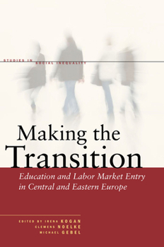 Hardcover Making the Transition: Education and Labor Market Entry in Central and Eastern Europe Book