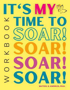 Paperback It's My Time to Soar!: WORKBOOK Book