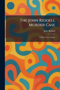 The John Riddell Murder Case: A Philo Vance Parody