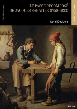 Paperback Le passé recomposé de Jacques Sabatier (1758-1833) [French] Book