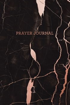 Prayer Journal: Italian Black and Rose Gold Marble - Thanks, Prayer and Praise in Christ - Notebook for Women (6 x 9 - 100 pages)