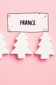 Paperback France: Ruled Travel Diary Notebook or Journey Journal - Lined Trip Pocketbook for Men and Women with Lines Book