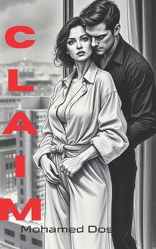 Paperback Claim: She tried to fight me. She tried to leave. But she forgot one thing... She was mine before she even knew it. Book