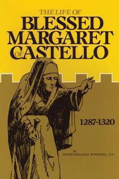 Paperback The Life of Blessed Margaret of Castello: 1287-1320 Book