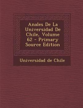 Anales De La Universidad De Chile, Volume 62 - Primary Source Edition