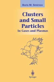 Paperback Clusters and Small Particles: In Gases and Plasmas Book