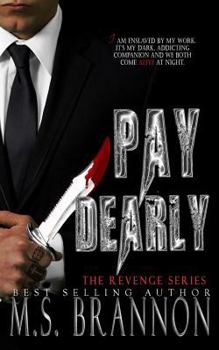 Pay Dearly - Book #1 of the Revenge