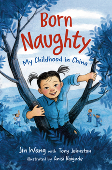 Library Binding Born Naughty: My Childhood in China Book