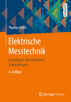 Paperback Elektrische Messtechnik: Grundlagen, Messverfahren, Anwendungen [German] Book