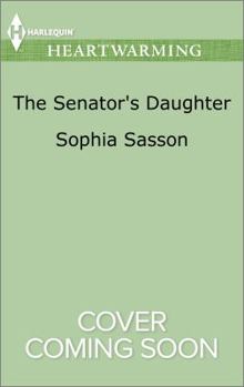 The Senator's Daughter - Book #1 of the State of the Union