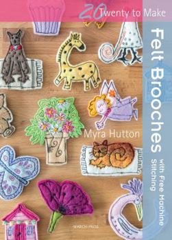 Paperback Felt Brooches with Free-Machine Stitching Book