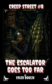 Paperback The Escalator Goes Too Far: Creep Street #8 Book