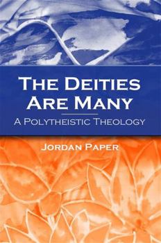 Hardcover The Deities Are Many: A Polytheistic Theology Book