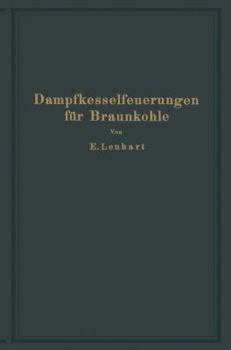 Paperback Dampfkesselfeuerungen Für Braunkohle [German] Book