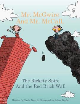 Paperback Mr. McGwire and Mr. McCall, the Rickety Spire and the Red Brick Wall Book