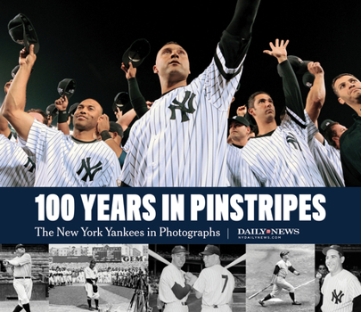 Hardcover 100 Years in Pinstripes: The New York Yankees in Photographs Book