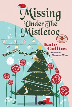 Paperback Missing Under The Mistletoe: A Flower Shop Mystery Christmas Novella Book