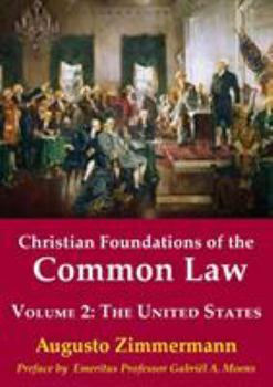 Paperback Christian Foundations of the Common Law, Volume 2: The United States Book