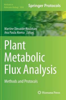 Hardcover Plant Metabolic Flux Analysis: Methods and Protocols Book