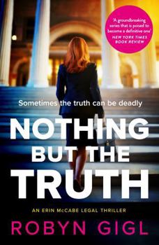 Nothing but the Truth (An Erin McCabe Legal Thriller) - Book #4 of the Erin McCabe Mysteries