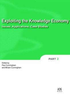 Hardcover Exploiting the Knowledge Economy: Issues, Applications and Case Studies Book