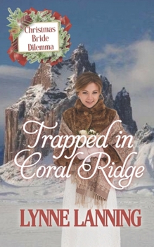 Paperback Trapped in Coral Ridge: Christmas Bride Dilemma (Book 8) Book