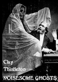 Paperback Noisesome Ghosts Book