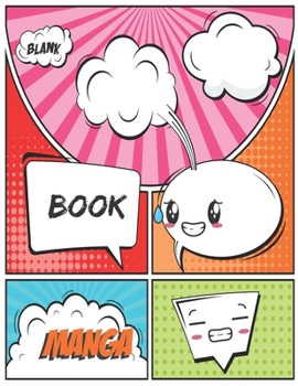 Paperback Blank Manga Book: A Large Sketchbook for Kids and Adults, Create Your Own Comics - Manga and Anime, Variety of Templates Blank Pages Boo Book