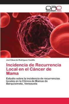 Paperback Incidencia de Recurrencia Local en el Cáncer de Mama [Spanish] Book