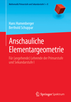 Paperback Anschauliche Elementargeometrie: Für (Angehende) Lehrende Der Primarstufe Und Sekundarstufe I [German] Book