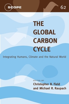 Paperback The Global Carbon Cycle: Integrating Humans, Climate, and the Natural World Volume 62 Book