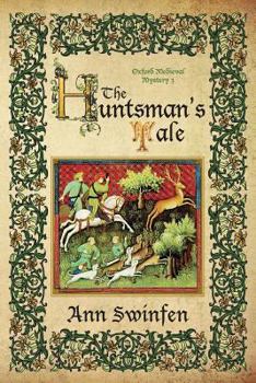 The Huntsman's Tale - Book #3 of the Oxford Medieval Mysteries