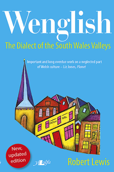 Paperback Wenglish: The Dialect of the South Wales Valleys Book