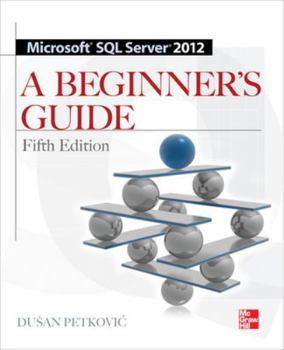 Paperback Microsoft SQL Server 2012 a Beginners Guide 5/E Book