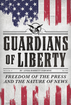 Hardcover Guardians of Liberty: Freedom of the Press and the Nature of News Book
