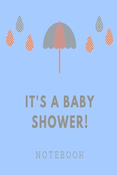 It's a Baby Shower Notebook: Blue umbrella lined paperback jotter