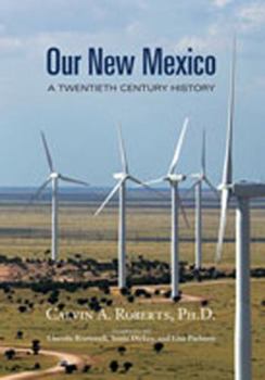 Paperback Our New Mexico: A Twentieth Century History Book