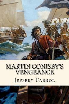 Martin Conisby's Vengeance - Book #3 of the Treasure & Vengeance (Buccaneers)