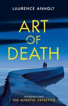 Art of Death (The Mindful Detective) - Book #1 of the Mindful Detective