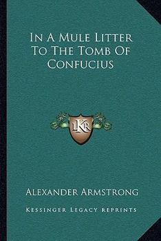 Paperback In A Mule Litter To The Tomb Of Confucius Book