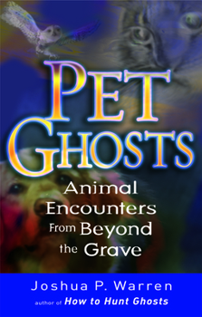 Paperback Pet Ghosts: Animal Encounters from Beyond the Grave Book
