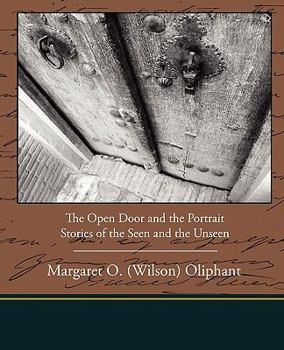 Paperback The Open Door and the Portrait - Stories of the Seen and the Unseen Book