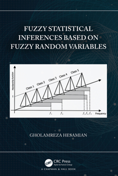 Hardcover Fuzzy Statistical Inferences Based on Fuzzy Random Variables Book