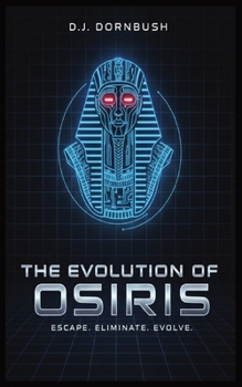 Paperback The Evolution of Osiris: Escape. Eliminate. Evolve. Book