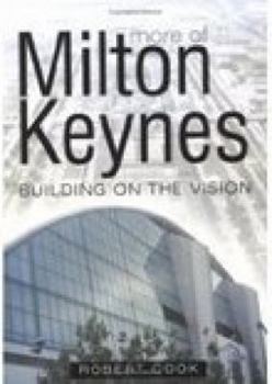 Paperback More of Milton Keynes: Building Of The Vision Book