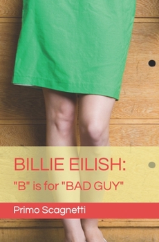Paperback Billie Eilish: "B" is for "BAD GUY" Book