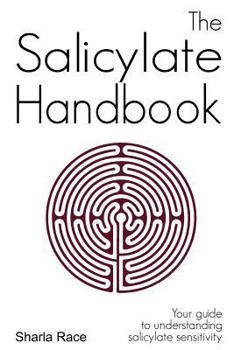 Paperback The Salicylate Handbook: Your Guide to Understanding Salicylate Sensitivity Book