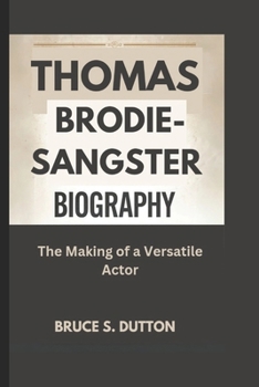 THOMAS BRODIE-SANGSTER BIOGRAPHY: The Making of a Versatile Actor
