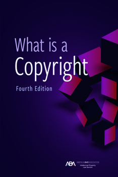 Paperback What Is a Copyright, Fourth Edition Book