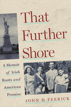 Hardcover That Further Shore: A Memoir of Irish Roots and American Promise Book